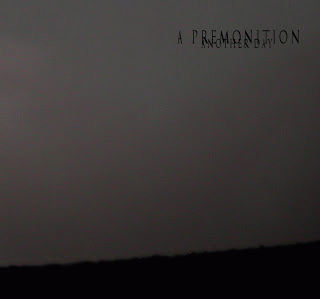 A Premonition : Another Day